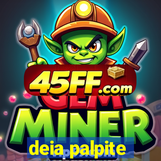 deia palpite